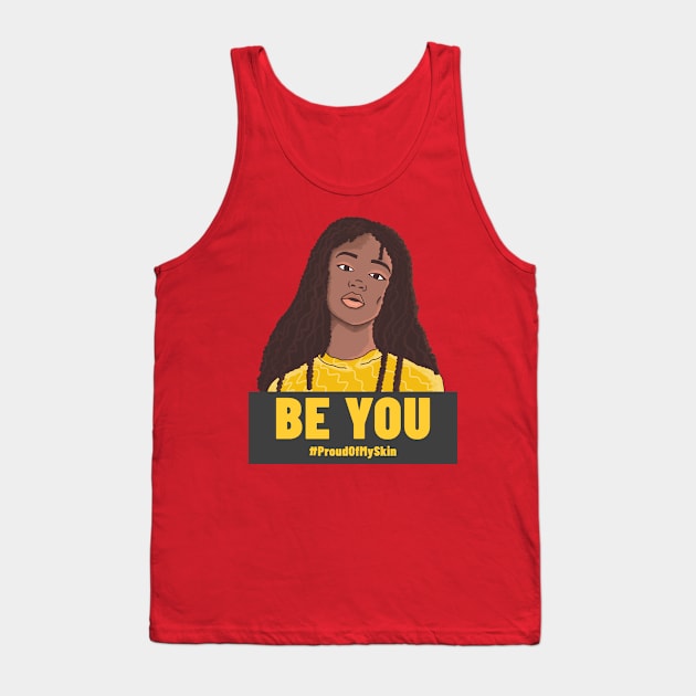 Be you, Proud of my skin Tank Top by Istanbul